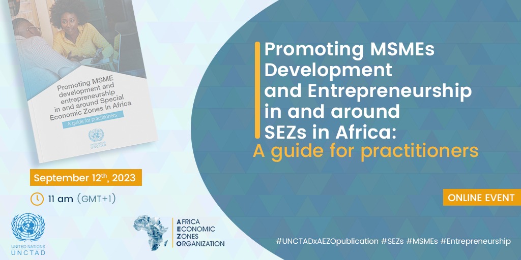 Launch of a guide for practitioners on promoting MSMEs development and entrepreneurship in and around Special Economic Zones in Africa