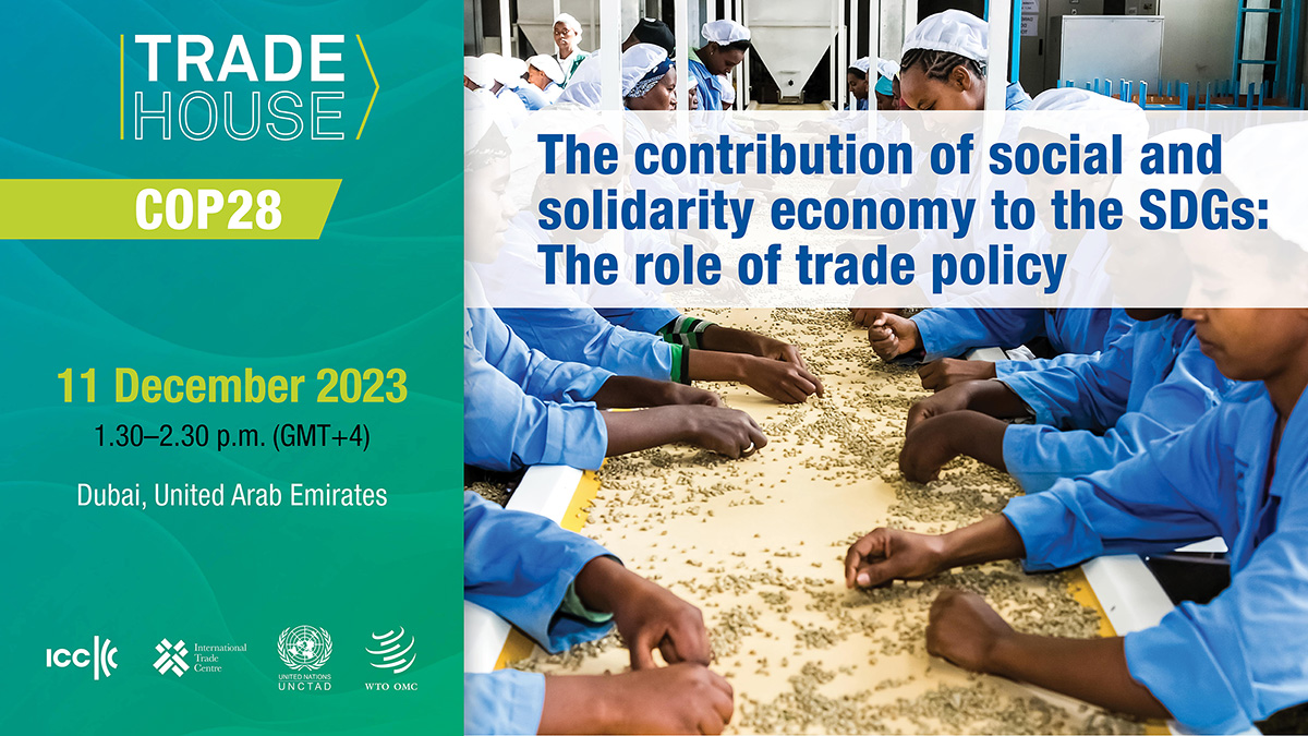 Trade House event at COP28: The contribution of social and solidarity economy to the SDGs: the role of trade policy